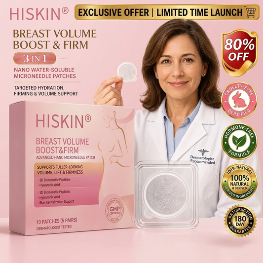 HISKIN® Advanced Volumizing & Firming Micro-Infusion Patch: Targeted Nano-Tech for a Fuller, Lifted Bust